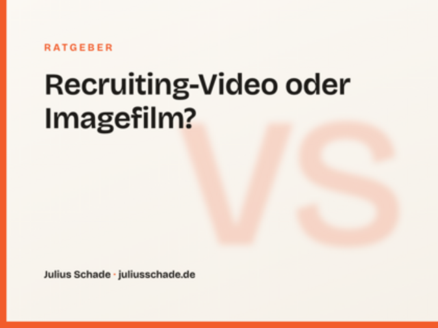Recruiting-Video oder Imagefilm?
